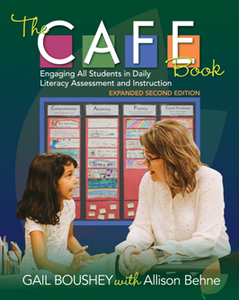 The CAFE Book : Engaging All Students in Daily Literacy Assessment and Instruction, Expanded Second Edition