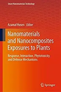 Nanomaterials and Nanocomposites Exposures to Plants