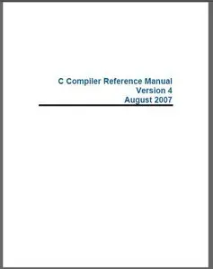 C Compiler Reference Manual Version 4 August 2007