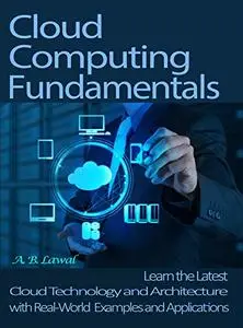 Cloud Computing Fundamentals: Learn the Latest Cloud Technology and Architecture