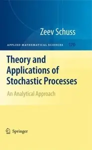 Theory and Applications of Stochastic Processes: An Analytical Approach (Repost)