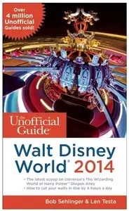 The Unofficial Guide to Walt Disney World 2014 