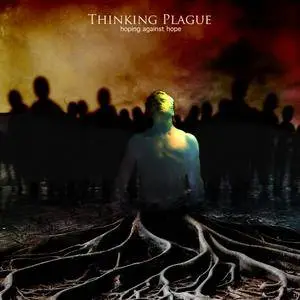 Thinking Plague - Hoping Against Hope (2017)