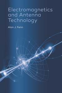 Electromagnetics and Antenna Technology