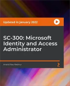 SC-300: Microsoft Identity and Access Administrator [Updated January 2022]