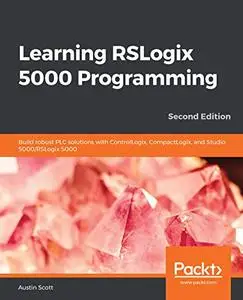 Learning RSLogix 5000 Programming, 2nd Edition (repost)