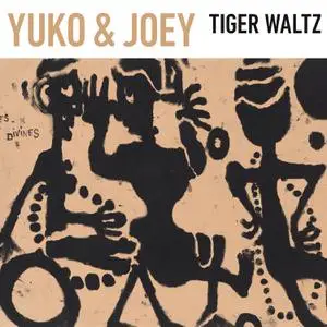 Yuko & Joey - TIGER WALTZ (2022) [Official Digital Download 24/96]