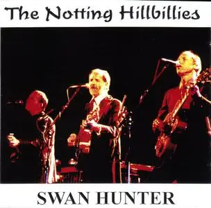 The Notting Hillbillies - Swan Hunter (1994)