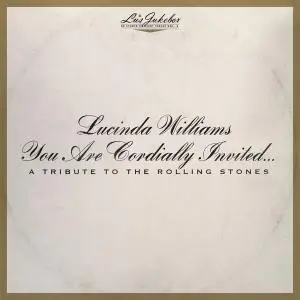 Lucinda Williams - You Are Cordially Invited... A Tribute to the Rolling Stones (2021)