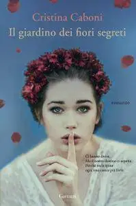 Cristina Caboni - Il giardino dei fiori segreti (Repost)