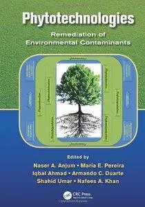 Phytotechnologies: Remediation of Environmental Contaminants (repost)