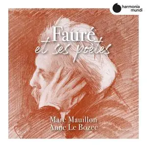 Marc Mauillon & Anne Le Bozec - Fauré et ses poètes (2020) [Official Digital Download 24/96]