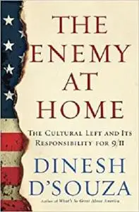 The Enemy At Home: The Cultural Left and Its Responsibility for 9/11