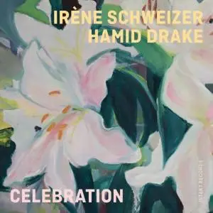 Irène Schweizer & Hamid Drake - Celebration (2021)
