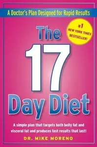 The 17 Day Diet: A Doctor's Plan Designed for Rapid Results (repost)
