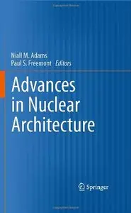 Advances in Nuclear Architecture