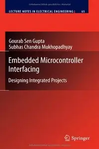 Embedded Microcontroller Interfacing: Designing Integrated Projects (repost)