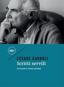 Cesare Garboli - Scritti servili