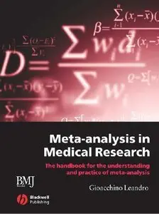 Meta-analysis in Medical Research: The handbook for the understanding and practice of meta-analysis (repost)
