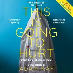 «This is Going to Hurt» by Adam Kay