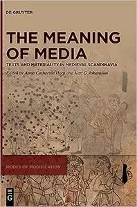 The Meaning of Media: Texts and Materiality in Medieval Scandinavia