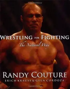 Wrestling for Fighting: The Natural Way [Repost]