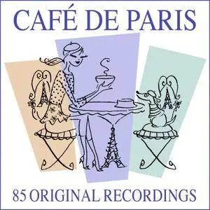 VA - Cafe De Paris (85 Original Recordings) (2017)