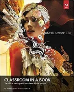 Adobe Illustrator CS6 Classroom in a Book [Repost]