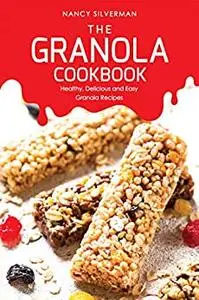 The Granola Cookbook