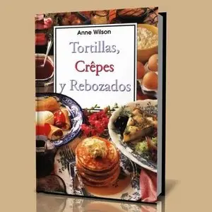 Tortillas, crepes y rebozados