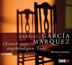 Gabrel García Márquez - Chronik eines angekündigten Todes