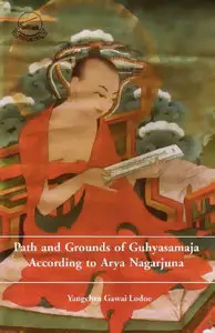 Paths and Grounds of Guhyasamaja According to Arya Nagarjuna