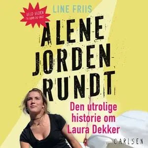 «Alene jorden rundt» by Line Friis Frederiksen