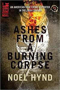 Ashes From A Burning Corpse - Noel Hynd