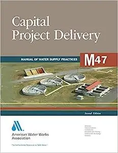 M47 Capital Project Delivery, Second Edition