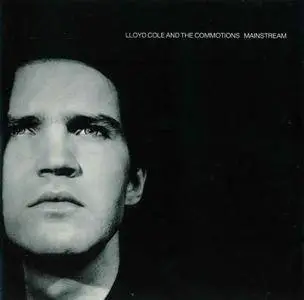 Lloyd Cole & The Commotions - Mainstream (1987)
