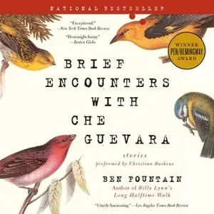 «Brief Encounters with Che Guevara» by Ben Fountain