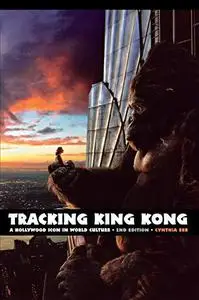 Tracking King Kong: A Hollywood Icon in World Culture
