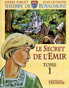 Thierry de Royaumont - Tome 1 - Le Secret de L'Émir