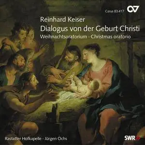 Rastatter Hofkapelle, Jurgen Ochs - Keiser: Dialogus von der Geburt Christi (Christmas oratorio) (2008)