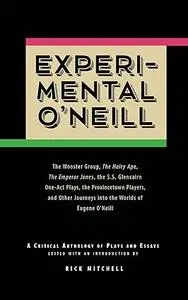 Experimental O'Neill: The Hairy Ape, The Emperor Jones, and The S.S. Glencairn One-Act Plays