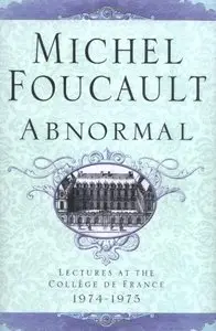 Abnormal: Lectures at the College de France, 1974-1975