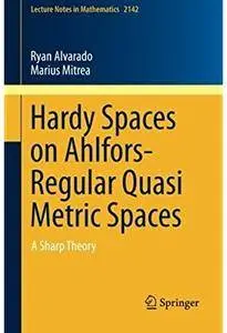 Hardy Spaces on Ahlfors-Regular Quasi Metric Spaces: A Sharp Theory [Repost]