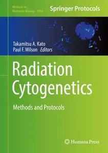 Radiation Cytogenetics: Methods and Protocols