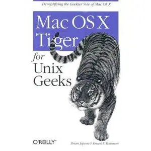 Mac OS X Tiger for Unix Geeks
