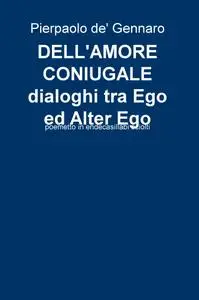 DELL’AMORE CONIUGALE dialoghi tra Ego ed Alter Ego