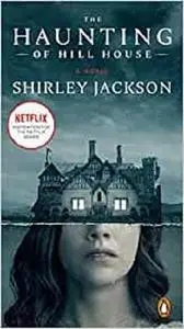 The Haunting of Hill House: A Novel