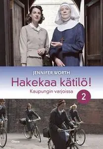 «Hakekaa kätilö! 2» by Jennifer Worth