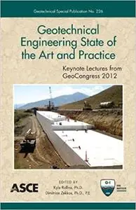 Geotechnical Engineering State of the Art and Practice