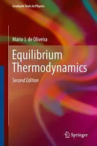 Equilibrium Thermodynamics (Graduate Texts in Physics) [Repost]